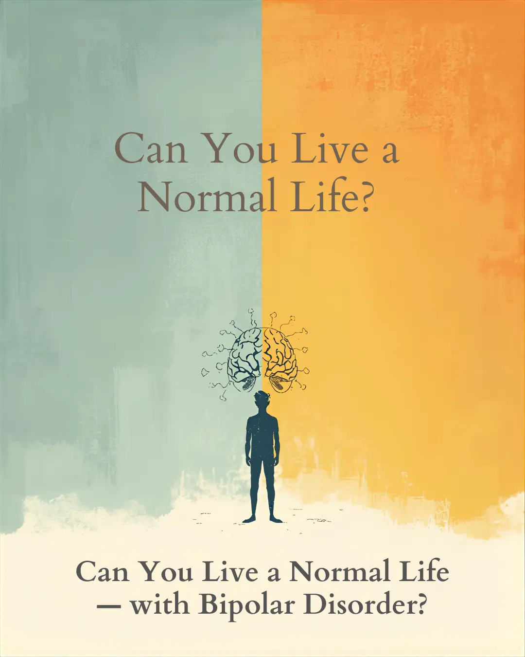Can You Live a Normal Life With Bipolar Disorder?